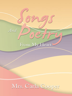 cover image of Songs and Poetry from My Heart